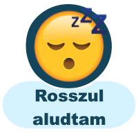 Rosszul aludtam