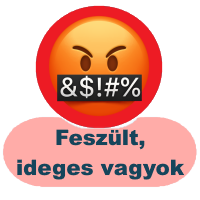 Feszült, ideges vagyok